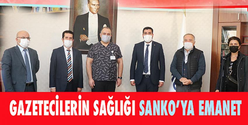 Gazetecilerin Sağlığı Sanko’ya Emanet