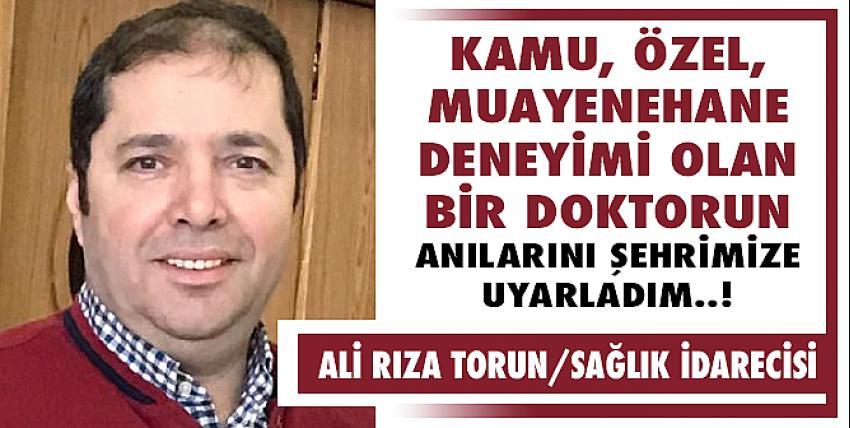 Kamu , Özel, Muayenehane deneyimi olan bir doktorun anılarını şehrimize uyarladım 