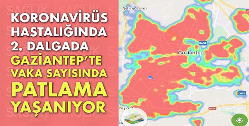 Gaziantep’te vaka sayısında patlama yaşanıyor