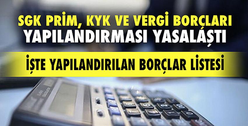 SGK prim, KYK ve vergi borçları yapılandırması bugün başlıyor!