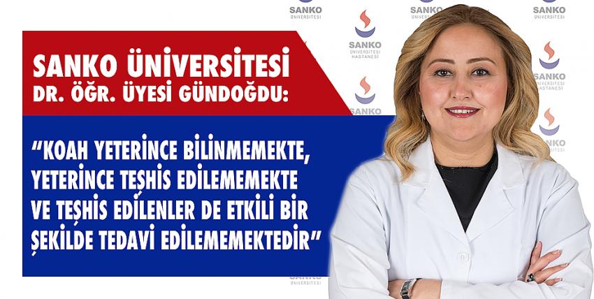 Sanko Üniversitesi Dr. Öğr. Üyesi Gündoğdu: “Koahlı Hastaların Covıd-19’Da Akciğer Tutulumları Daha Fazla, Yaşam Kayıpları Yüksektir”  