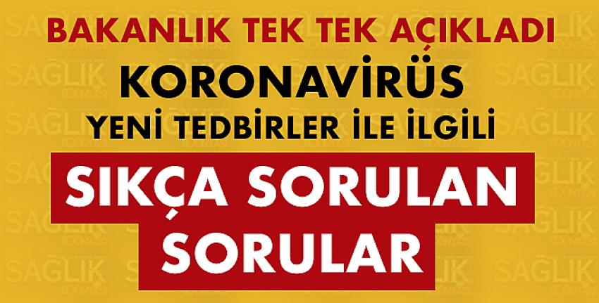 Koronavirüs Yeni Tedbirler İle İlgili Sıkça Sorulan Sorular