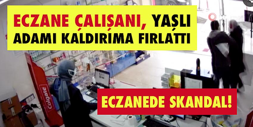 Eczanedeki çalışanı, yaşlı adamı kaldırıma böyle fırlattı!