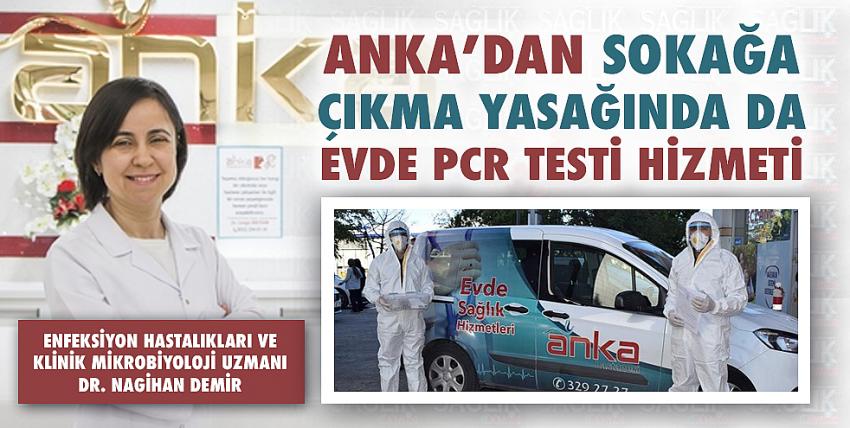 ANKA’dan sokağa çıkma yasağında da evde PCR testi hizmeti