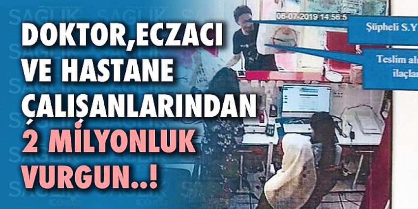 Sahte rapor ile 2 milyonluk vurgun!