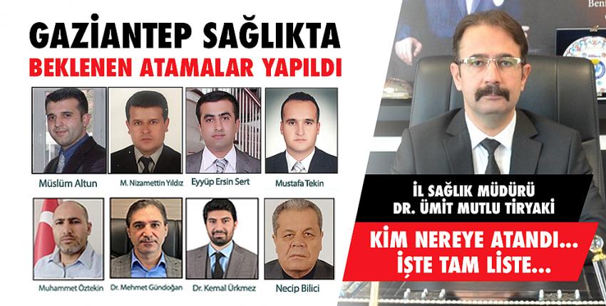 Gaziantep Sağlıkta Beklenen Atamalar Yapıldı!