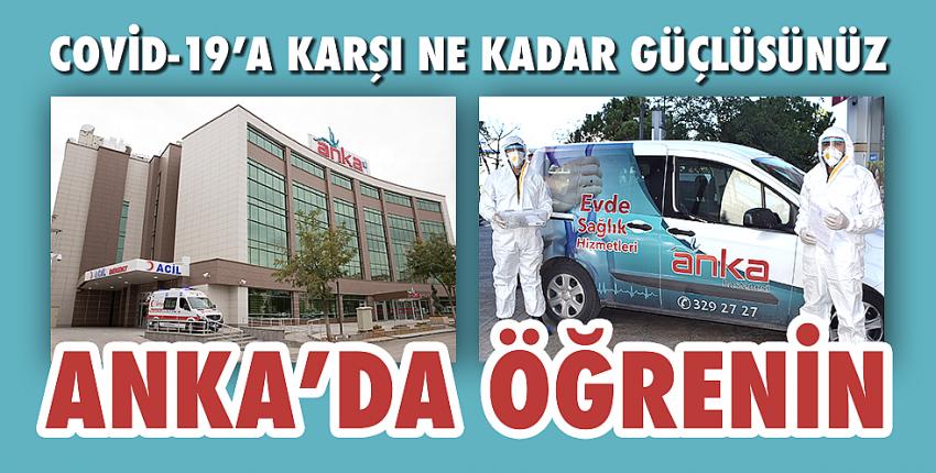COVİD-19’a karşı ne kadar güçlüsünüz ANKA’da öğrenin!