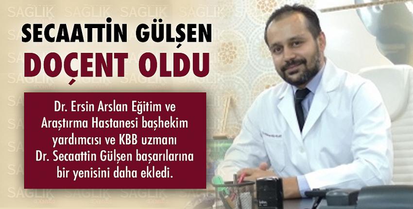 Secaattin Gülşen Doçent oldu.