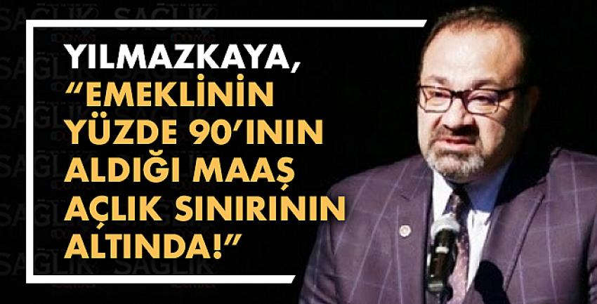 Yılmazkaya, “Yaşanan Gelir Adaletsizliğine Çözüm Üretmek Boynumuzun Borcudur!”