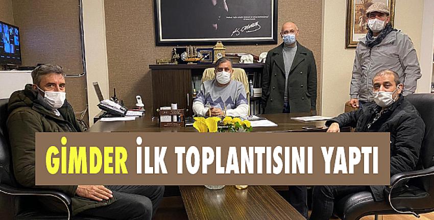 GİMDER İlk Toplantısını Yaptı