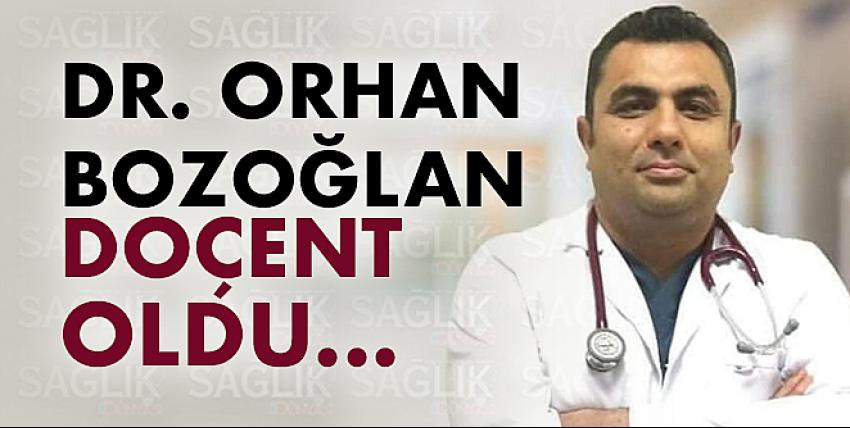 Dr. Orhan Bozoğlan Doçent oldu