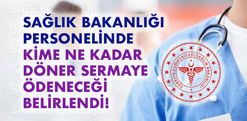 Sağlık Bakanlığı personelinde kime ne kadar döner sermaye ödeneceği belirlendi!