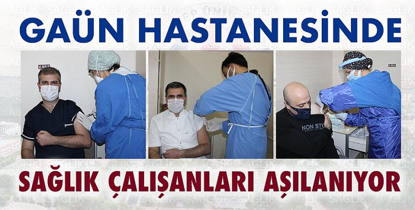 Gaün Hastanesinde Sağlık Çalışanları Aşılanıyor