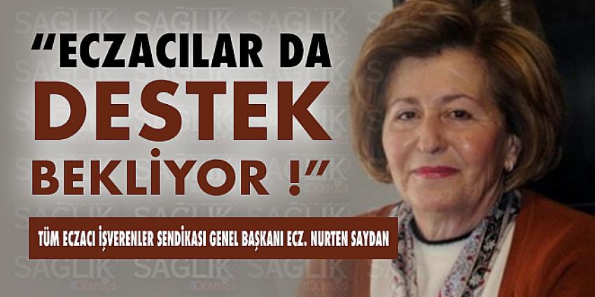 TEİS: “Eczacılar Da Destek Bekliyor !”