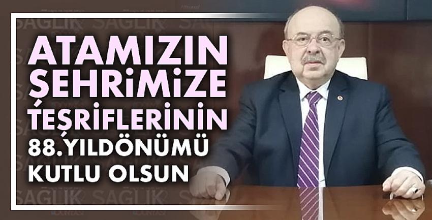 Atamızın Şehrimize Teşriflerinin 88.Yıldönümü Kutlu Olsun 