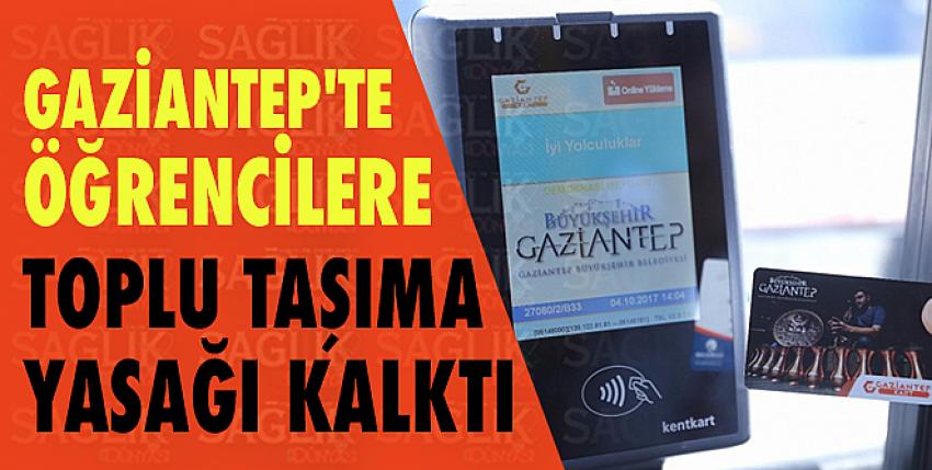 Gaziantep’te Öğrencilere Toplu Taşıma Yasağı Kalktı