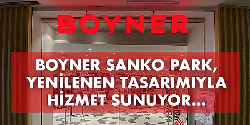 Boyner Sanko Park, Yenilenen Tasarımıyla Hizmet Sunuyor