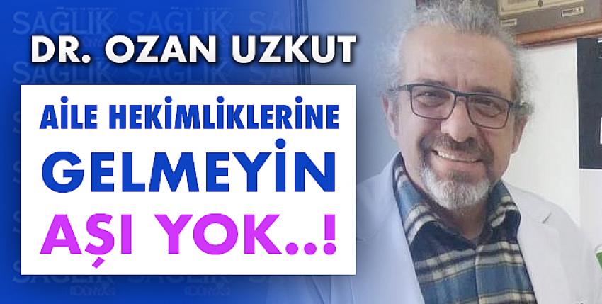 Aile Hekimliklerine Gelmeyin Aşı Yok!