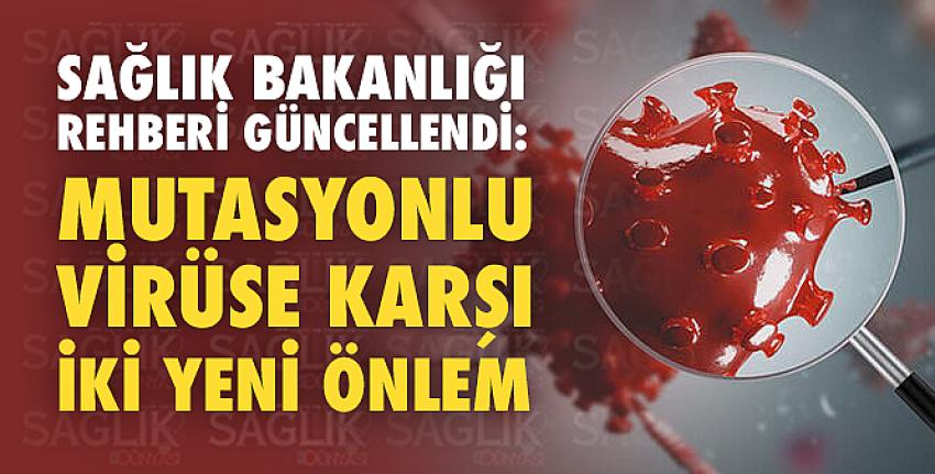 Mutasyonlu virüse karşı iki yeni önlem!