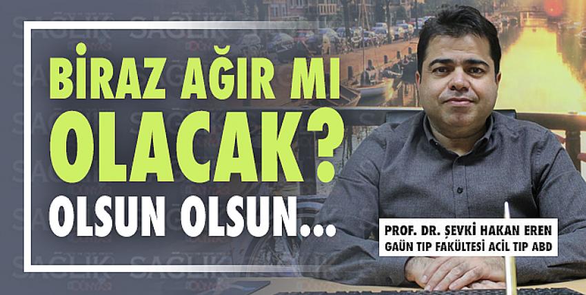 Biraz ağır mı olacak, olsun olsun...