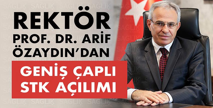 Rektör Prof. Dr. Arif Özaydın’dan Geniş Çaplı STK Açılımı