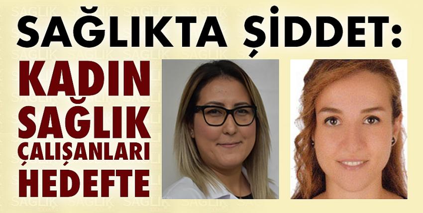 Sağlıkta Şiddet: Kadın Sağlık Çalışanları Hedefte!