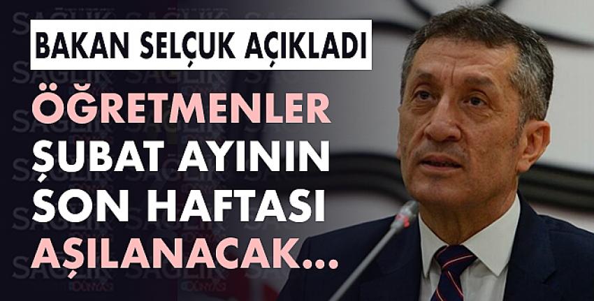 Milli Eğitim Bakanı duyurdu: Şubat ayının son haftası öğretmenler aşılanacak