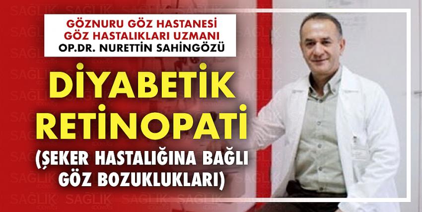 Diyabetik Retinopati (Şeker Hastalığına Bağlı Göz Bozuklukları)