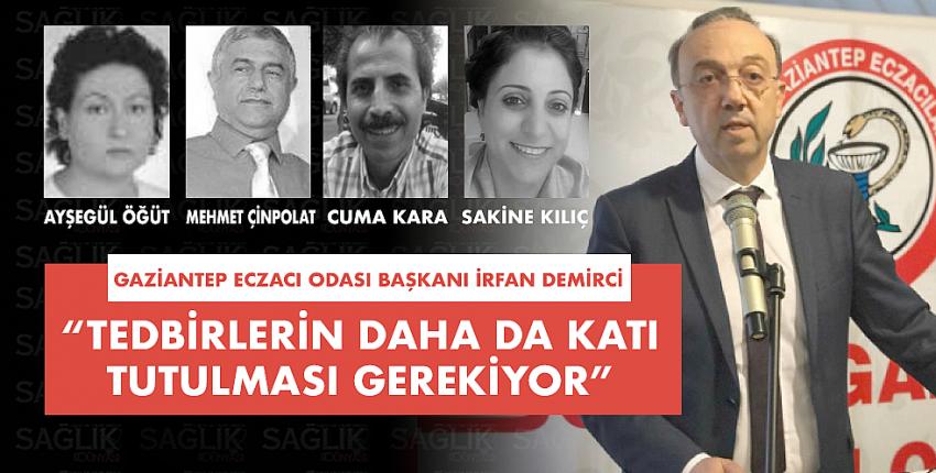 Demirci:‘Tedbirlerin Daha Da Katı Tutulması Gerekiyor’