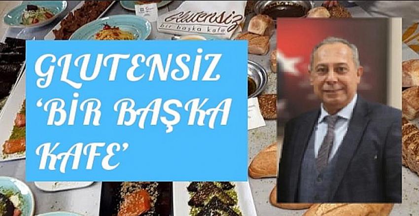 GLUTENSİZ ‘BİR BAŞKA KAFE’