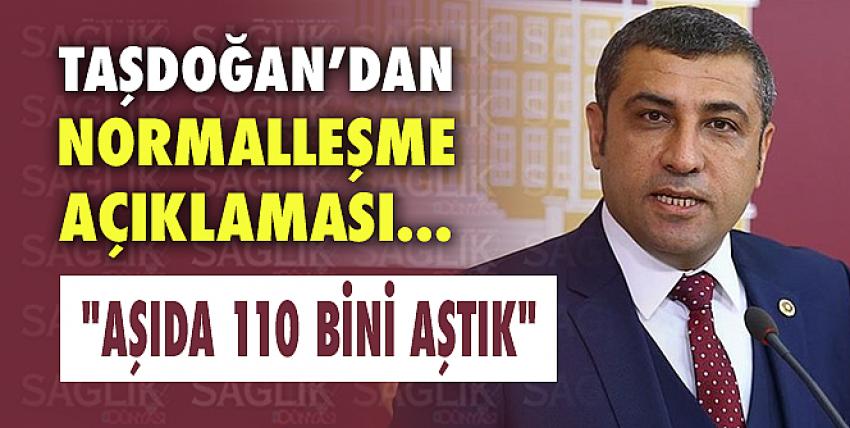 Taşdoğan’dan normalleşme açıklaması