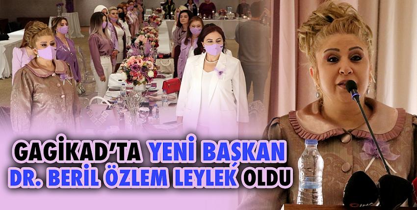 GAGİKAD’ta yeni başkan Dr. Beril Özlem Leylek oldu