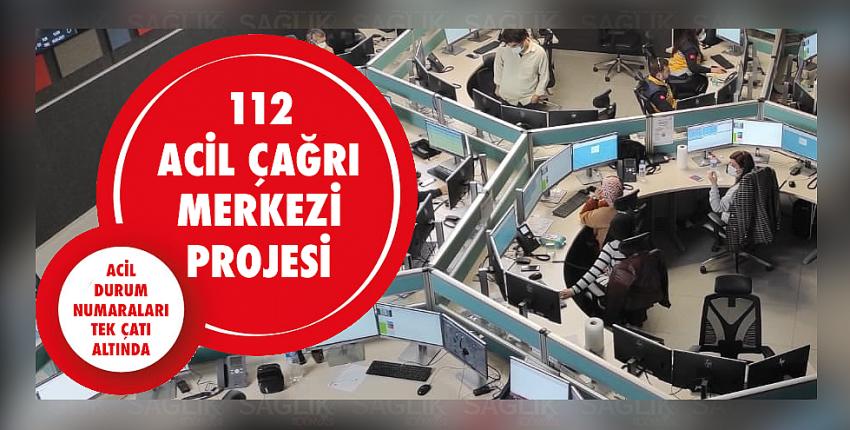 112 Acil Çağrı Merkezi Projesi