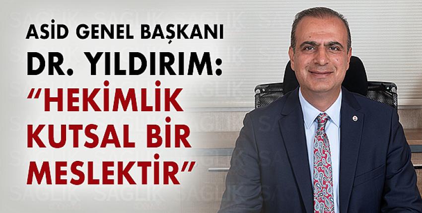 Dr. Yıldırım:“Heki̇mli̇k Kutsal Bi̇r Meslektir