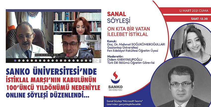 Sanko Üniversitesi’nde İstiklal Marşı’nın Kabulünün 100’Üncü Yıldönümü Nedeniyle Onlıne Söyleşi Düzenlendi