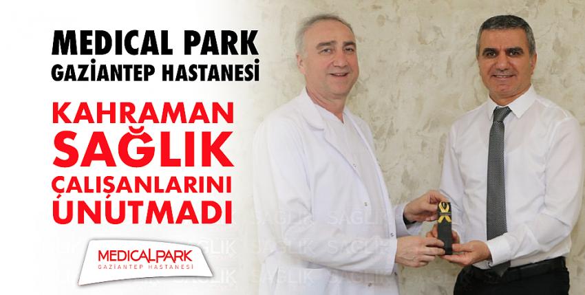 Medical Park Gaziantep Hastanesi Kahraman Sağlık Çalışanlarını Unutmadı