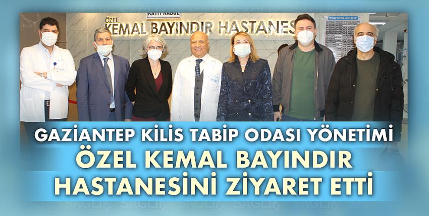 Gaziantep Kilis Tabip Odası Yönetimi Özel Kemal Bayındır Hastanesini ziyaret etti.