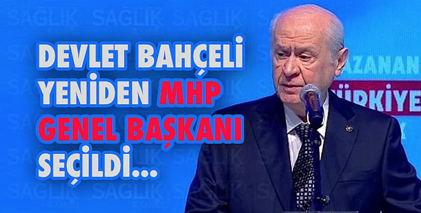 Devlet Bahçeli yeniden MHP Genel Başkanı seçildi