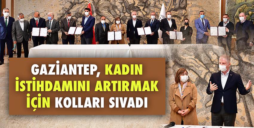 Gaziantep Modeli bu sefer kadın istihdamı için devrede