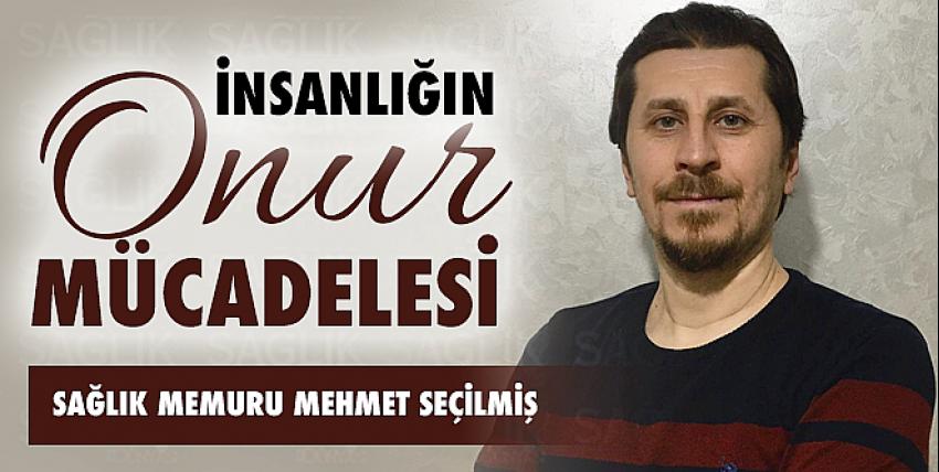 Bu pandemi İNSANLIĞIN ONUR MÜCADELESİDİR!