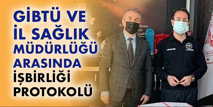 GİBTÜ ve İl Sağlık Müdürlüğü arasında işbirliği protokolü