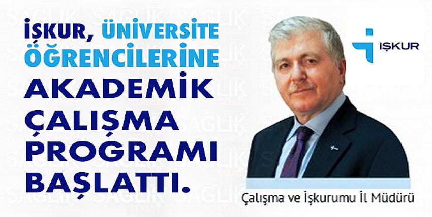 İşkur , üniversite öğrencilerine akademik çalışma programı başlattı. 