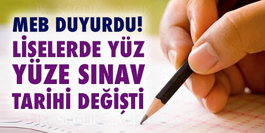 MEB duyurdu! Liselerde yüz yüze sınav tarihi değişti