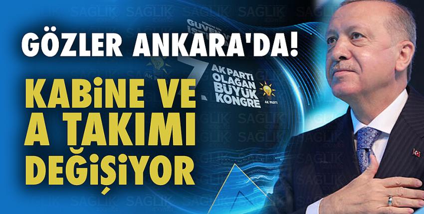 Tüm Gözler AK Parti kongresinde! Kabinede değişiklik geliyor