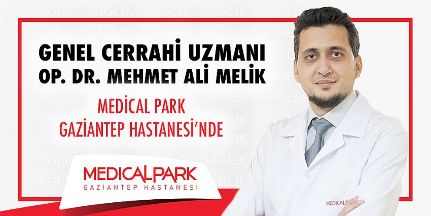 Genel Cerrahi Uzmanı Op. Dr. Mehmet Ali Melik, Medical Park Gaziantep Hastanesi’nde