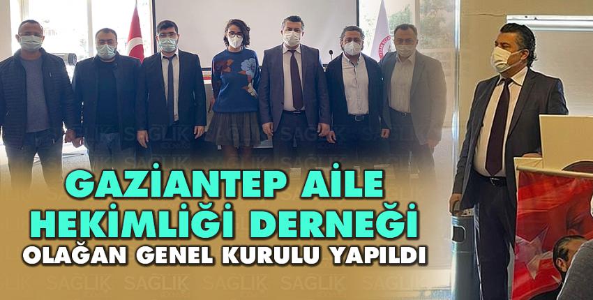 Gaziantep Aile Hekimliği Derneği Olağan Genel Kurulu Yapıldı