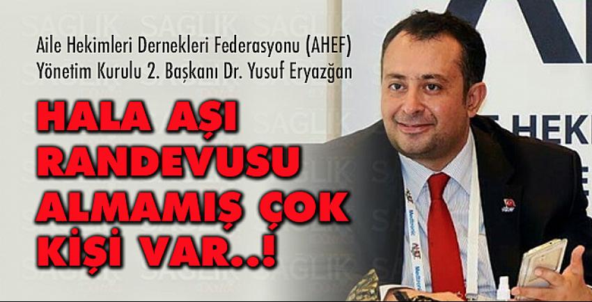 Hala Hiç Aşı Randevusu Almamış Çok Sayıda İnsanımız Var