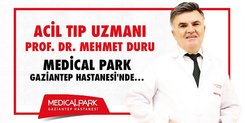 Acil Tıp Uzmanı Prof. Dr. Mehmet Duru Medical Park Gaziantep Hastanesi