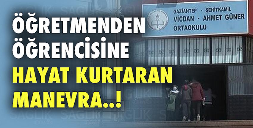 Nefes borusu tıkanan öğrenciyi öğretmeni kurtardı