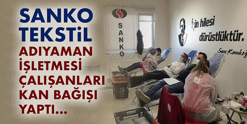 Sanko Tekstil Adıyaman İşletmesi Çalışanları Kan Bağışı Yaptı